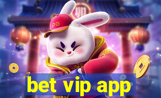 bet vip app